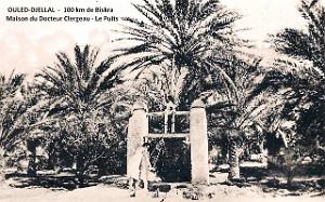 Ouled-Djellal- Sahara - Maison du Docteur Clergeau - Puits